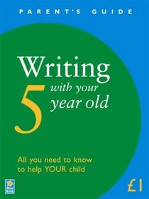 Writing with Your 5 Year Old (Parent's Guide)