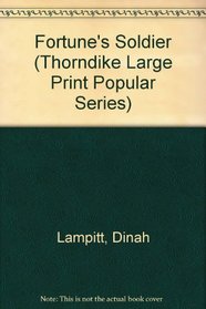 Fortune's Soldier, Pt. III (Thorndike Large Print Popular Series)