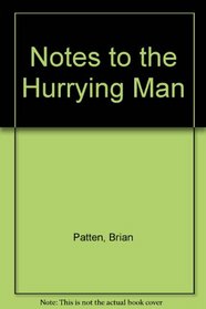 Notes to the Hurrying Man