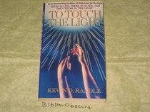 To Touch the Light