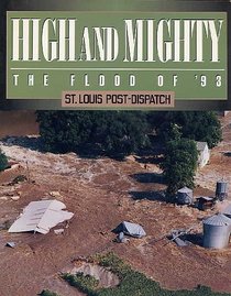 High and Mighty: The Flood of '93 : St. Louis Post-Dispatch