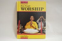 How People Worship (My First Reference Library)