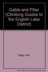 Gable and Pillar (Climbing Guides to the English Lake District)