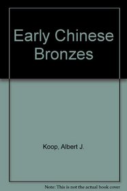 Early Chinese Bronzes