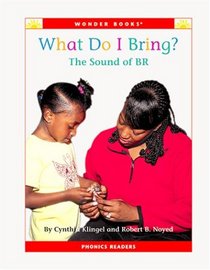 What Do I Bring?: The Sound of Br (Wonder Books, Phonics Readers)