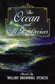 The Ocean and All Its Devices