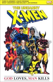 Uncanny X-Men: God Loves, Man Kills