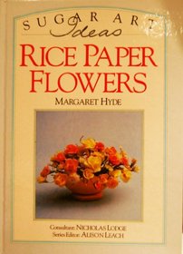 Rice Paper Flowers (Sugar Art Ideas)