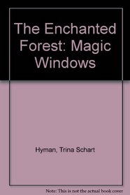 The Enchanted Forest: Magic Windows