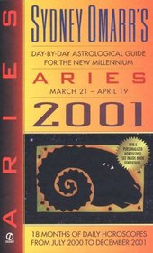 Sydney Omarr's Day-By-Day Astrological Guide for Aries 2001: March 21-April 19 (Sydney Omarr's Day By Day Astrological Guide for Aries, 2001)
