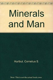 MINERALS AND MAN.