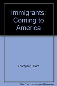 Immigrants: Coming to America (You Are There (Childrens Press Paperback))