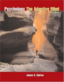 Psychology : The Adaptive Mind (with InfoTrac)