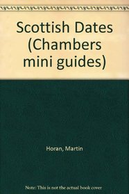 Scottish Dates (Chambers mini guides)