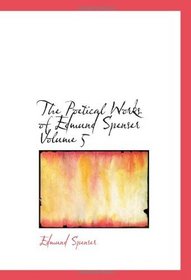The Poetical Works of Edmund Spenser  Volume 5