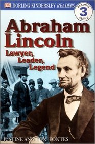 Abraham Lincoln: Lawyer, Leader, Legend (DK Readers: Level 3 (Sagebrush))