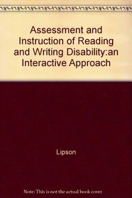 Assessment and Instruction of Reading and Writing Disability: An Interactive Approach (2nd Edition)
