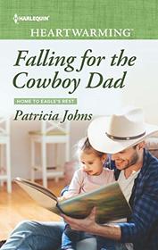 Falling for the Cowboy Dad (Home to Eagle's Rest, Bk 2) (Harlequin Heartwarming, No 271) (Larger Print)