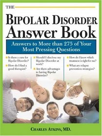 The Bipolar Disorder Answer Book: Professional Answers to More than 275 Top Questions (Answer Book)