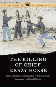 The Killing of Chief Crazy Horse (Bison Classic Editions)