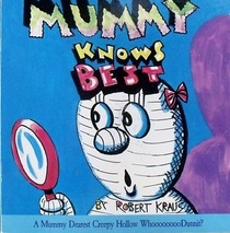 Mummy Knows Best: A Mummy Dearest Creepy Hollow Whoooooooodunnit
