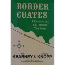 Border Cuates: A History of the U.S.-Mexican Twin Cities