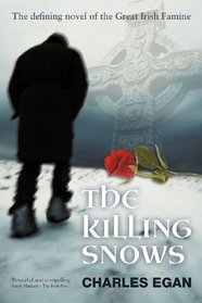 The Killing Snows: The defining novel of the Great Irish Famine
