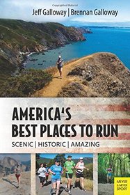 Galloway's Best Places To Run: America's Most Beautiful Running Courses