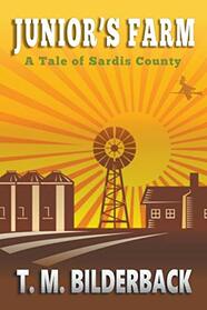 Junior's Farm (Tales of Sardis County, Bk 2)
