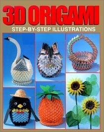 3D Origami: Step by Step Illustrations