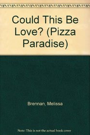 Could This Be Love? (Pizza Paradise, No 3)
