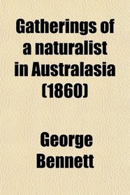 Gatherings of a naturalist in Australasia (1860)
