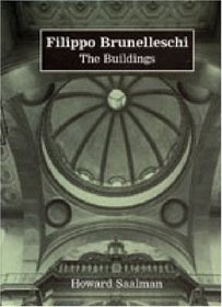 Filippo Brunelleschi: The Buildings