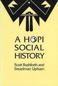 A Hopi Social History: Anthropological Perspectives on Sociocultural Persistence and Change