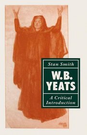 William Butler Yeats: A Critical Introduction