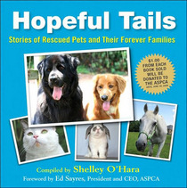 Hopeful Tails: Stories of Rescued Pets and Their Forever Families