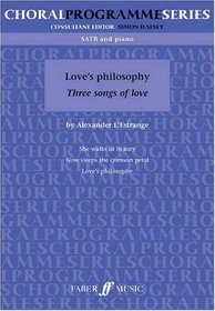 Love's Philosophy: Three Songs of Love (Faber Edition, Choral Programme)