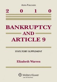 Bankruptcy & Article 9 2010 Statutory Supplement