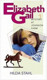 Mystery at Johnson Farm (Elizabeth Gail, Bk 1)