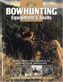 Bowhunting Equipment  Skills (Hunting  Fishing Library)