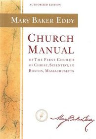Church Manual of the First Church of Christ, Scientist in Boston, Massachusetts