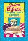 Quick Bytes: Computer Lover's Cookbook