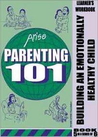Raising an Emotionally Healthy Child (Additonal Learner's Workbook)