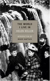 The World I Live in / Helen Keller (New York Review Books Classics)