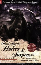 Great Stories of Horror and Suspense: The Monkey's Paw, Hop-Frog, and 13 More - Literary Touchstone Classic