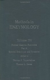 Nuclear Magnetic Resonance, Part A: Special Techniques and Dynamics : Volume 176: Nuclear Magnetic Resonance Part A (Methods in Enzymology)