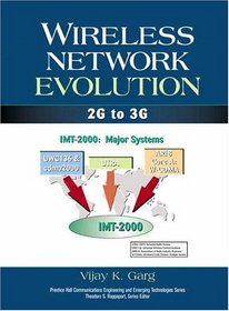 Wireless Network Evolution: 2G to 3G (Prentice Hall Communications Engineering and Emerging Technologies Series)