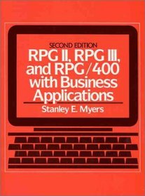 RPG II, RPG III, and RPG/400 with Business Applications, Second Edition