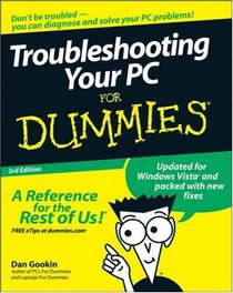 Troubleshooting Your PC For Dummies (For Dummies (Computer/Tech))