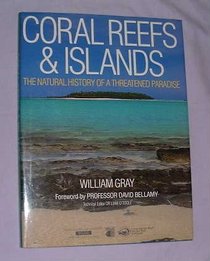 Coral Reefs  Islands: The Natural History of a Threatened Paradise